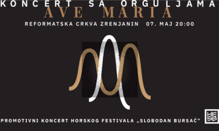 „AVE MARIA“ Drugi promotivni koncert Horskog festivala „Slobodan Bursać“