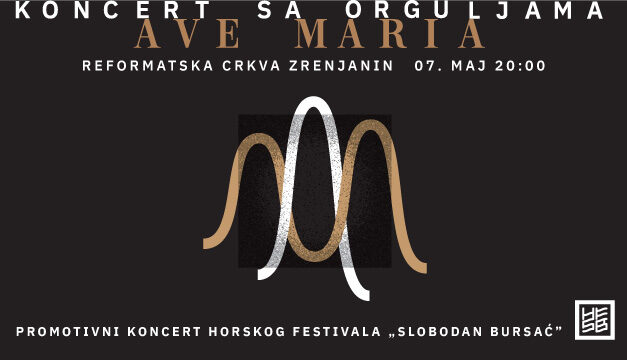 „AVE MARIA“ Drugi promotivni koncert Horskog festivala „Slobodan Bursać“