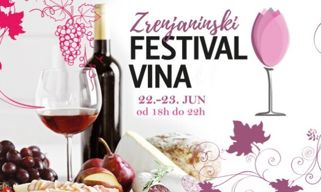 PRVI ZRENJANINSKI FESTIVAL VINA U AVIV PARKU