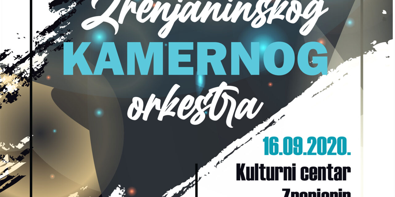 KONCERT ZRENJANINSKOG KAMERNOG ORKESTRA U KULTURNOM CENTRU