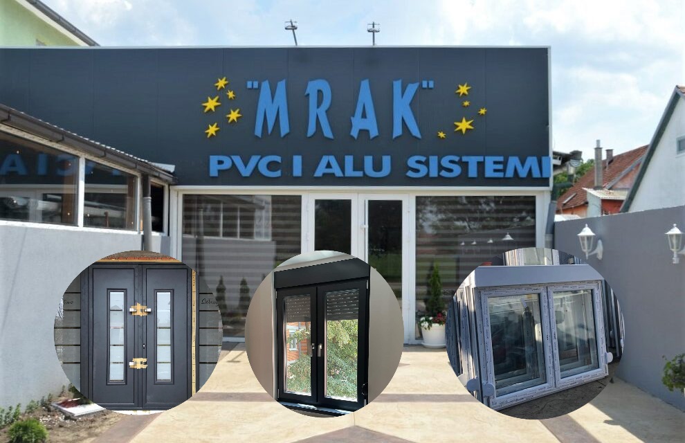 MRAK- SINONIM ZA NAJKVALITETNIJU PVC I ALU STOLARIJU U ZRENJANINU