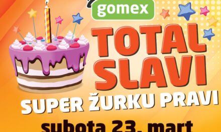 GOMEX TOTAL SLAVI ROĐENDAN – SVI STE POZVANI