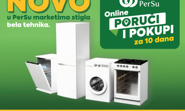Novo u DTL PerSu marketima – nikad jednostavnije do bele tehnike!